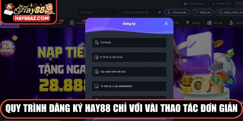 Quy trình đăng ký HAY88 chỉ với vài thao tác đơn giản, tiện lợi