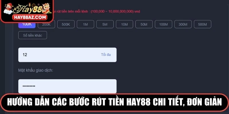 Hướng dẫn các bước rút tiền HAY88 chi tiết, đơn giản