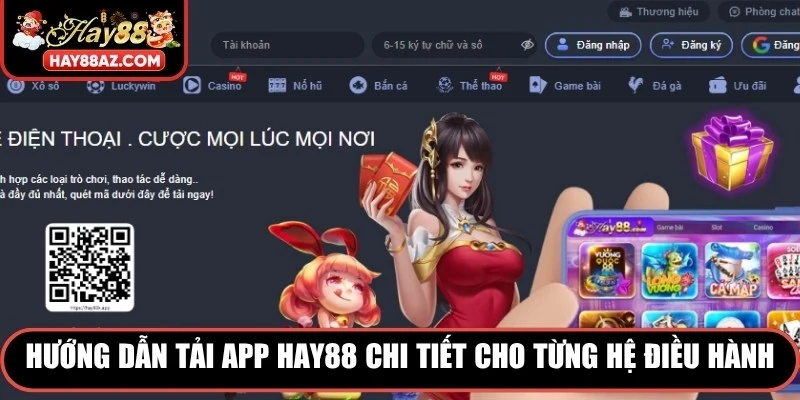 Hướng dẫn tải app HAY88 chi tiết cho từng hệ điều hành