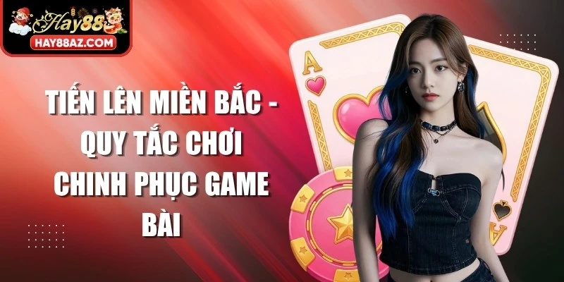 Tiến Lên Miền Bắc